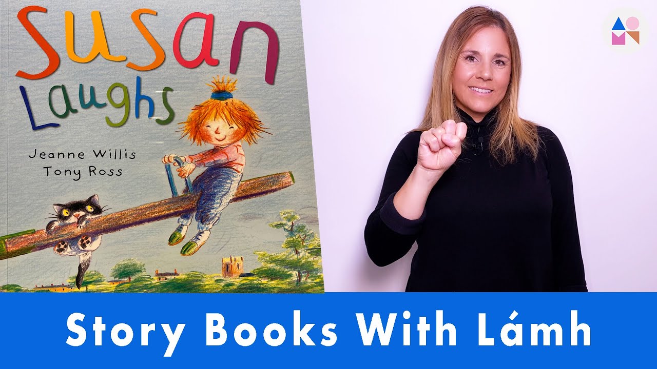 Susan Laughs (With Lámh Signs)