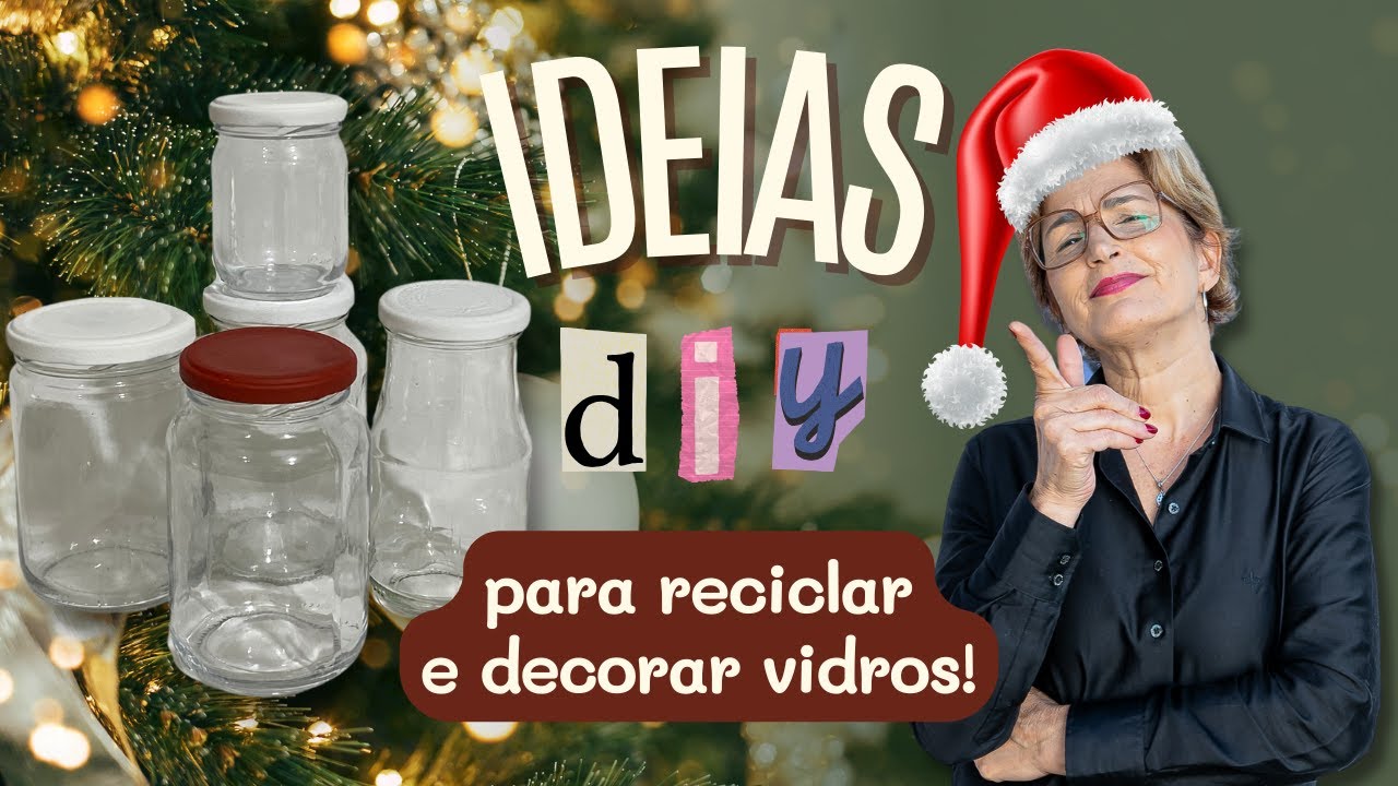 Ideias INCRÍVEIS para RECICLAR potes de VIDRO para o Natal!!