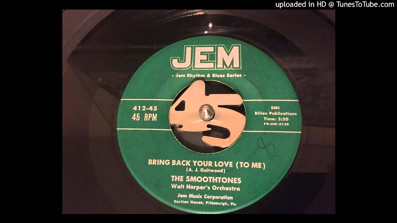 The Smoothtones - Bring Back Your Love (JEM) 1955