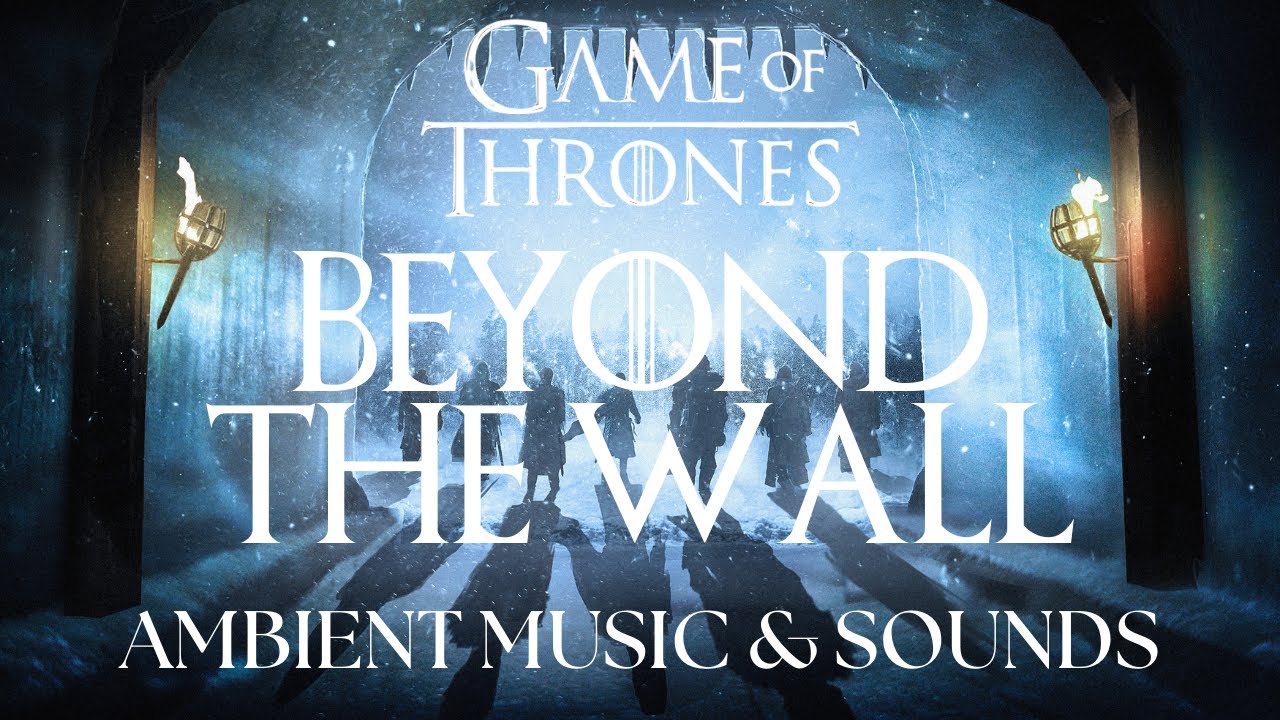 Beyond the Wall | Game of Thrones Inspired Music | Ambient Music with Blowing Winds and Snow