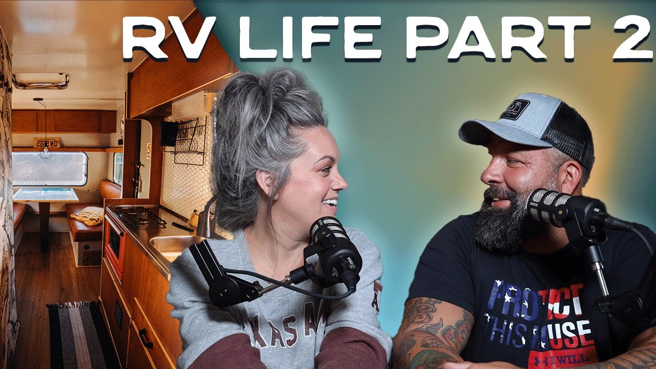An RV Upstream Life PT 2 | Upstream Life Podcast