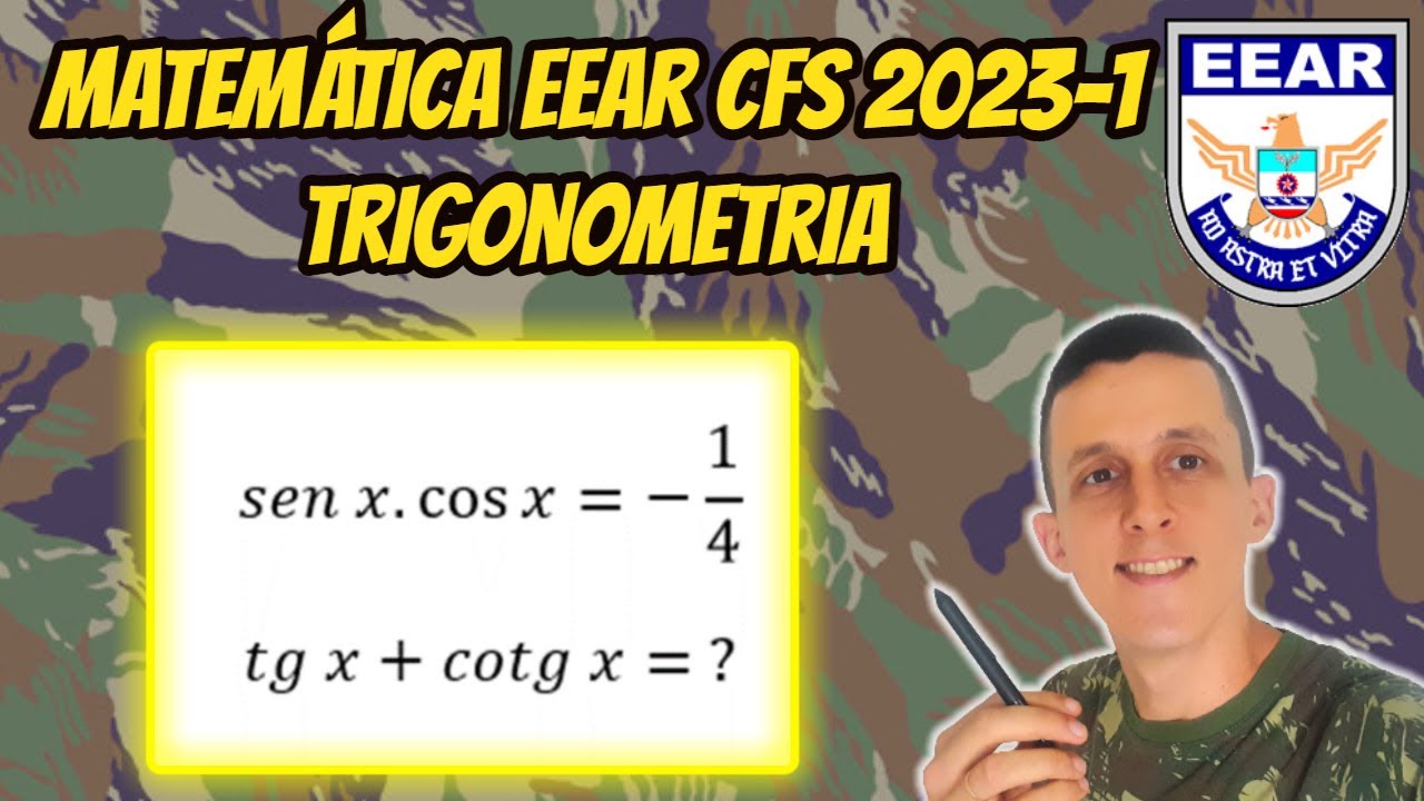 Matem&aacute;tica EEAR CFS 2023-1 | Trigonometria | Identidades trigonom&eacute;tricas | Seno, cosseno e tangente
