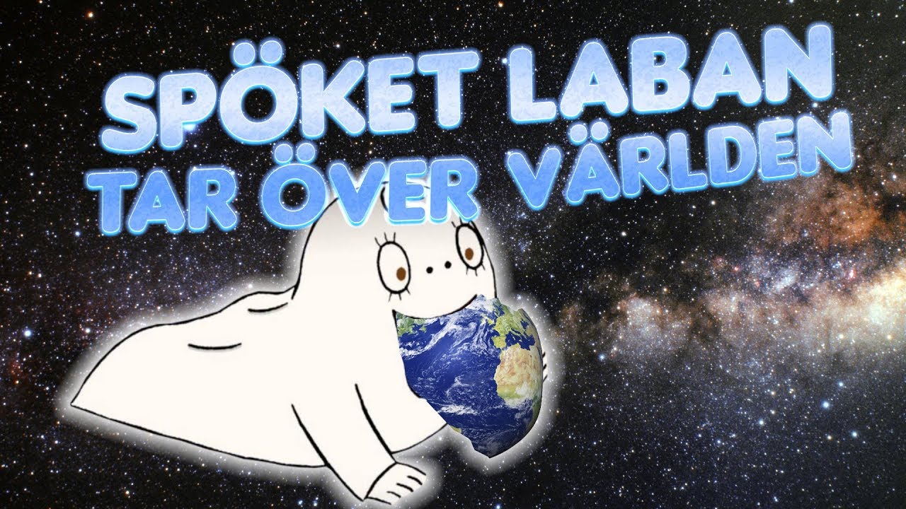 SPÖKET LABAN TAR ÖVER VÄRLDEN