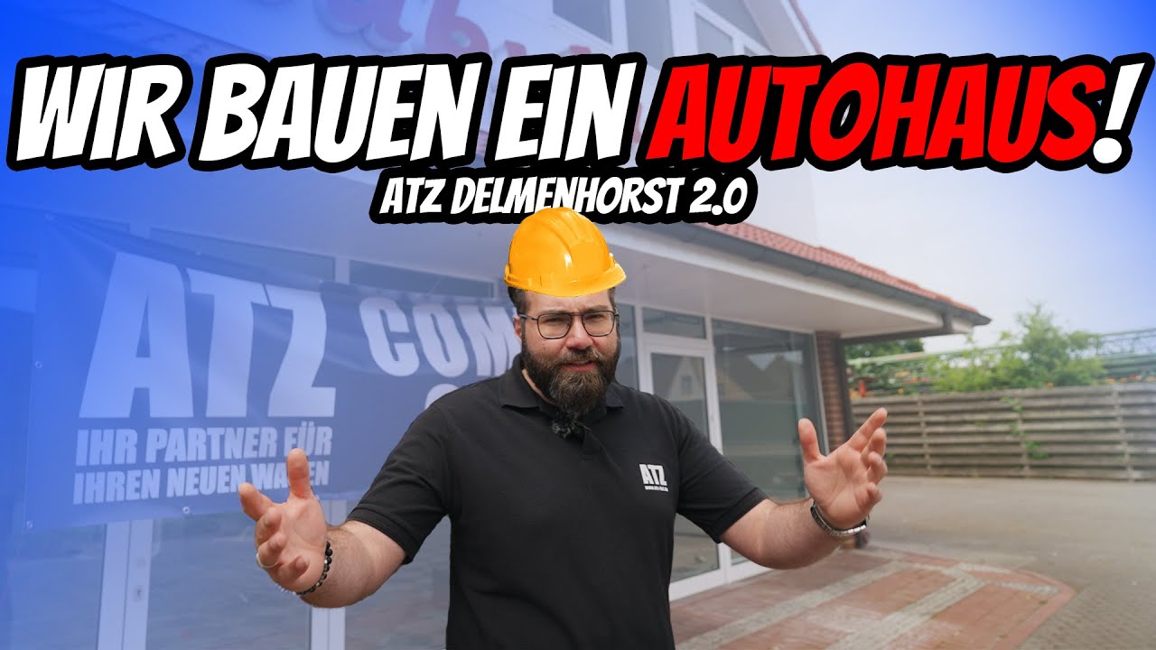 Wir BAUEN ein AUTOHAUS! Ein Einblick in ATZ 2.0!