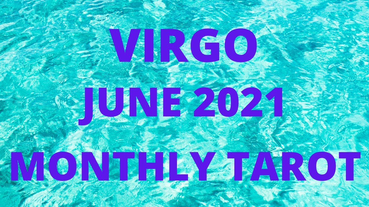 VIRGO *WOW! YOUR OWN 'HEAVEN ON EARTH'!* JUNE 2021 TAROT GUIDANCE