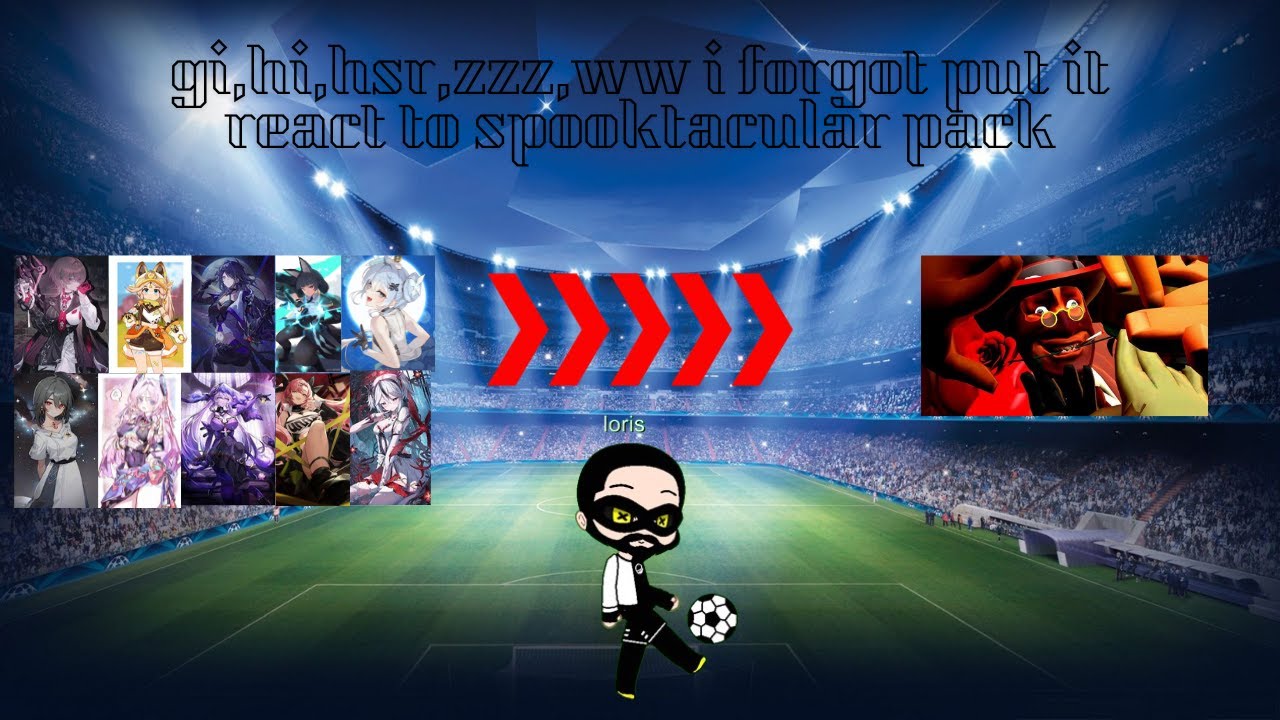 gi,hi,hsr,zzz,ww girl new react to tf2 dr lalve spooktacular pack