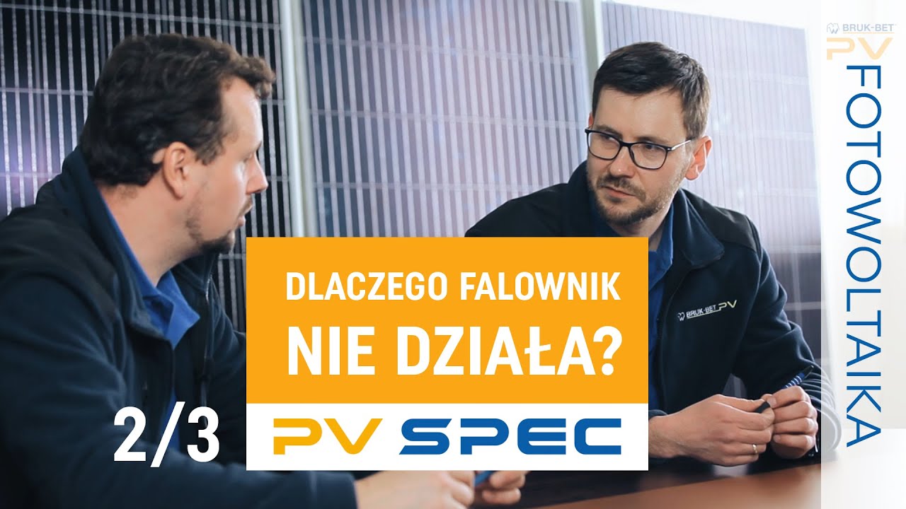 PV Spec | Najczęstsze pytania instalator&oacute;w - dlaczego falownik nie działa? 2/3
