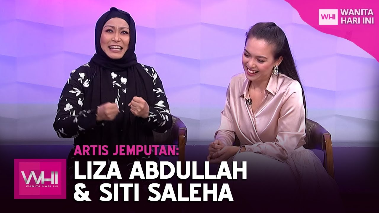 Artis Jemputan: Liza Abdullah & Siti Saleha (7 Hari Mencintaimu 2) | WHI (13 Ogos 2020)