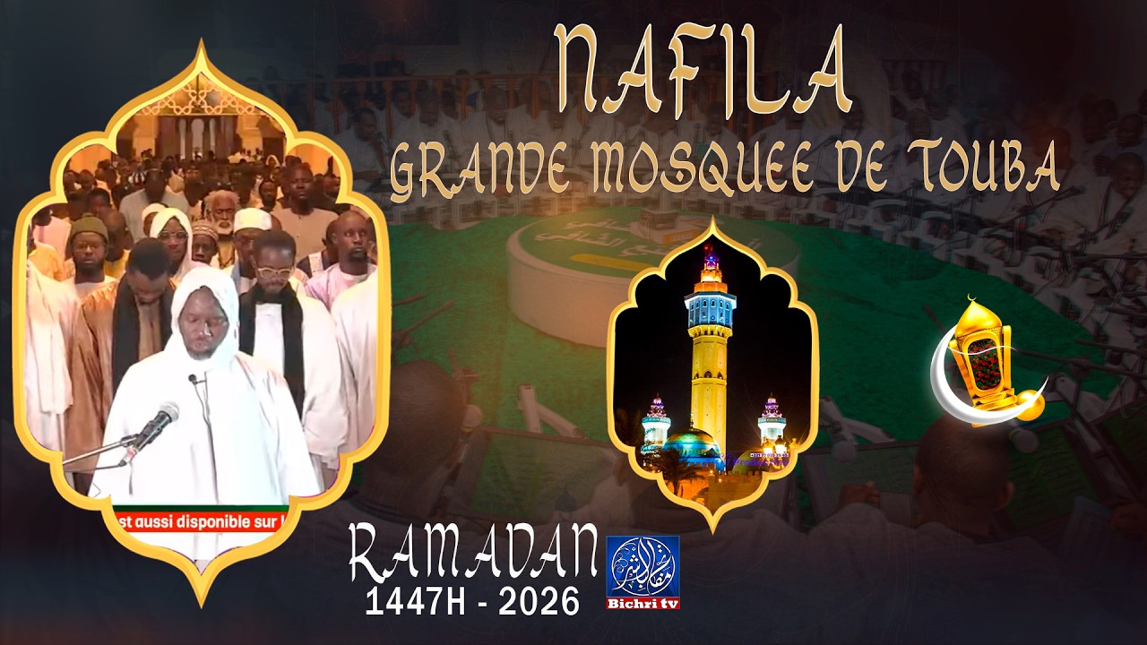 🔴LIVE  Grande Mosqu&eacute;e de Touba  Nafila nuit 10 Ramadan 2026 / 1447h