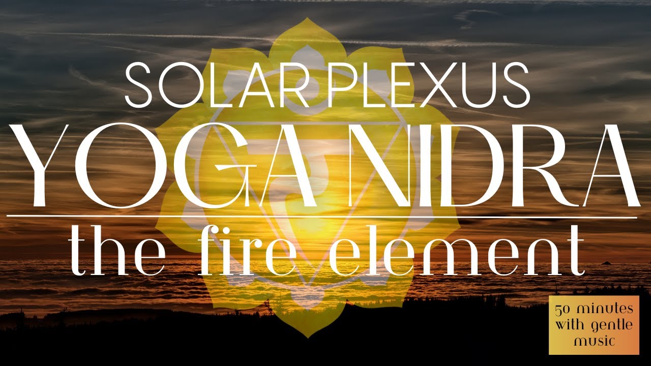 Yoga Nidra to Awaken the Light Within | Manipura Chakra