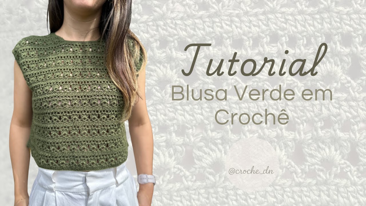 Tutorial da Blusa Verde em Crochê!