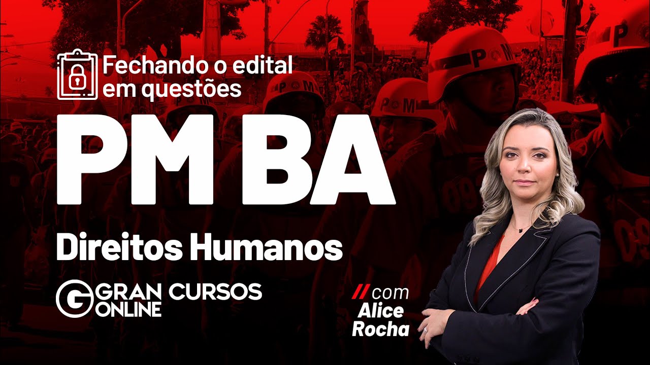 Concurso PM BA - Fechando o edital em questões - Direitos Humanos com Alice Rocha