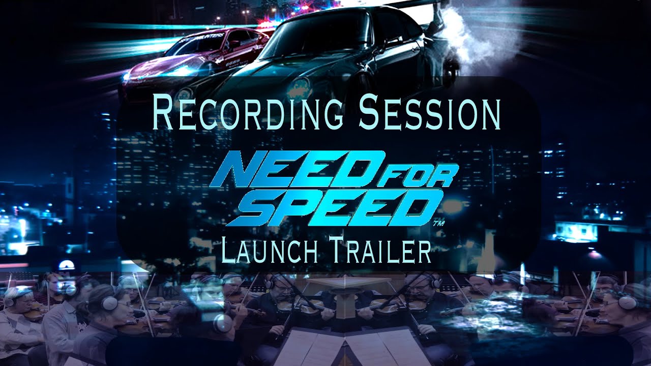 Need For Speed - Launch Trailer Music - Full recording!
