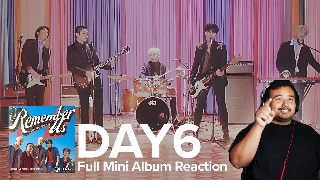 DAY6 - 'Remember Us: Youth Part 2' Mini Album Reaction!!!