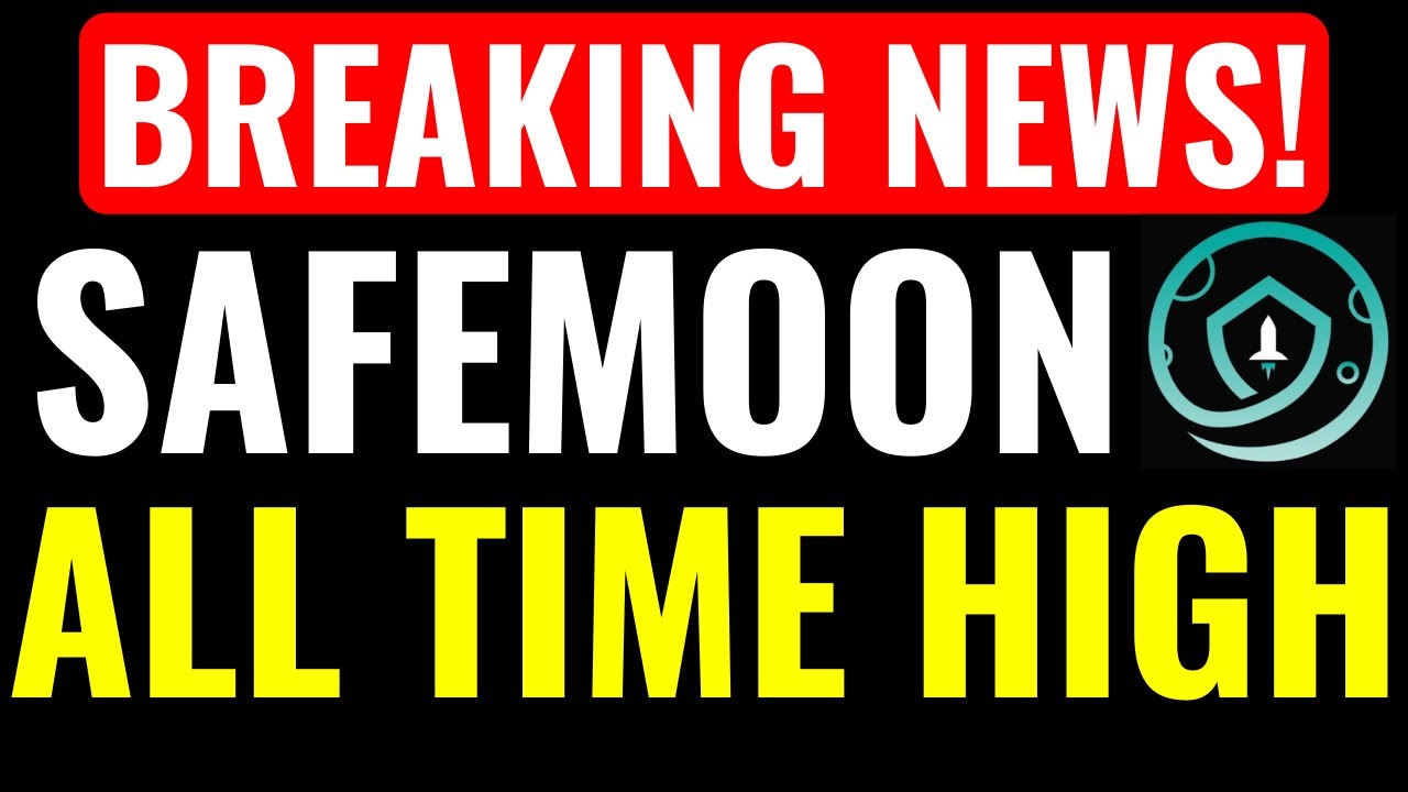 BREAKING NEWS! SAFEMOON HITS ALL TIME HIGH! ARE YOU TOO LATE?!