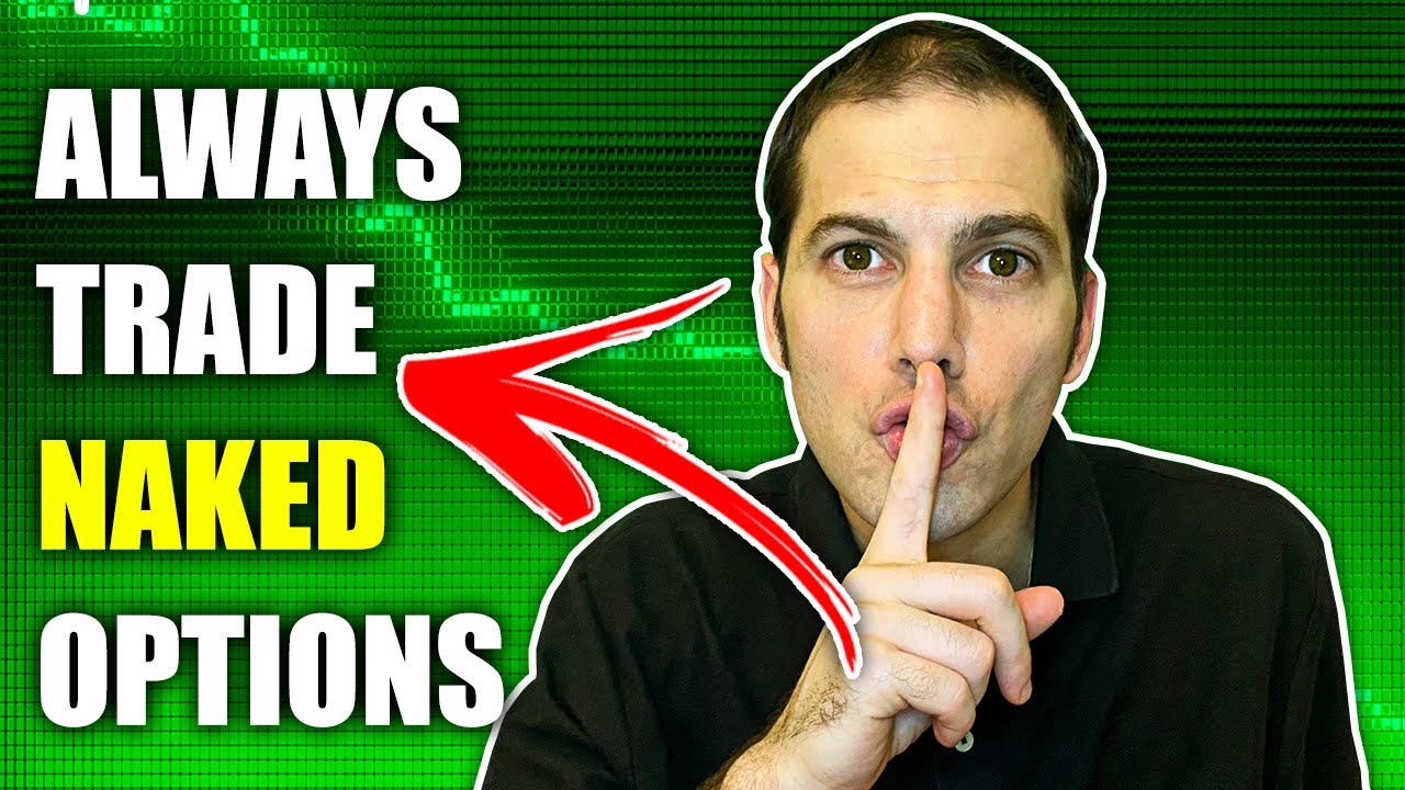 Options Trading Strategies for Beginners: Always Trade NAKED Options