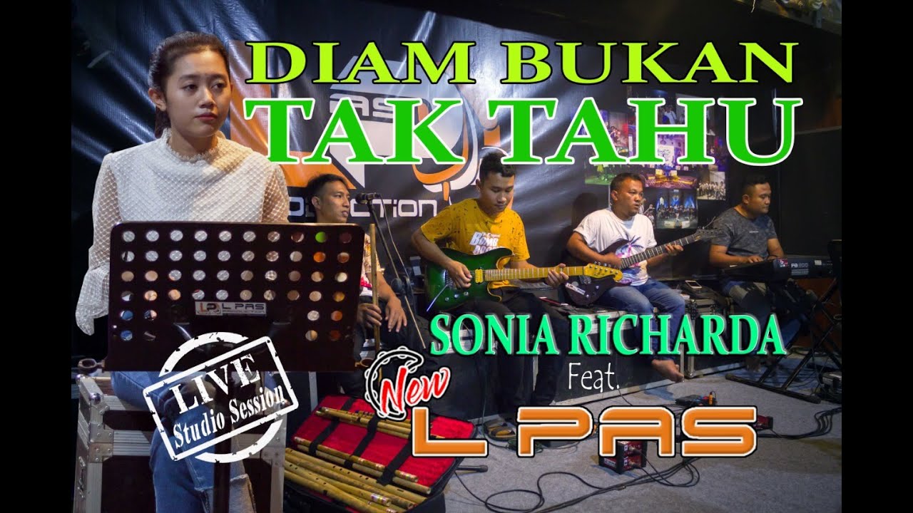 Diam Bukan Tak Tahu | NEW L PAS | Sonia Richarda (Live Studio Session)