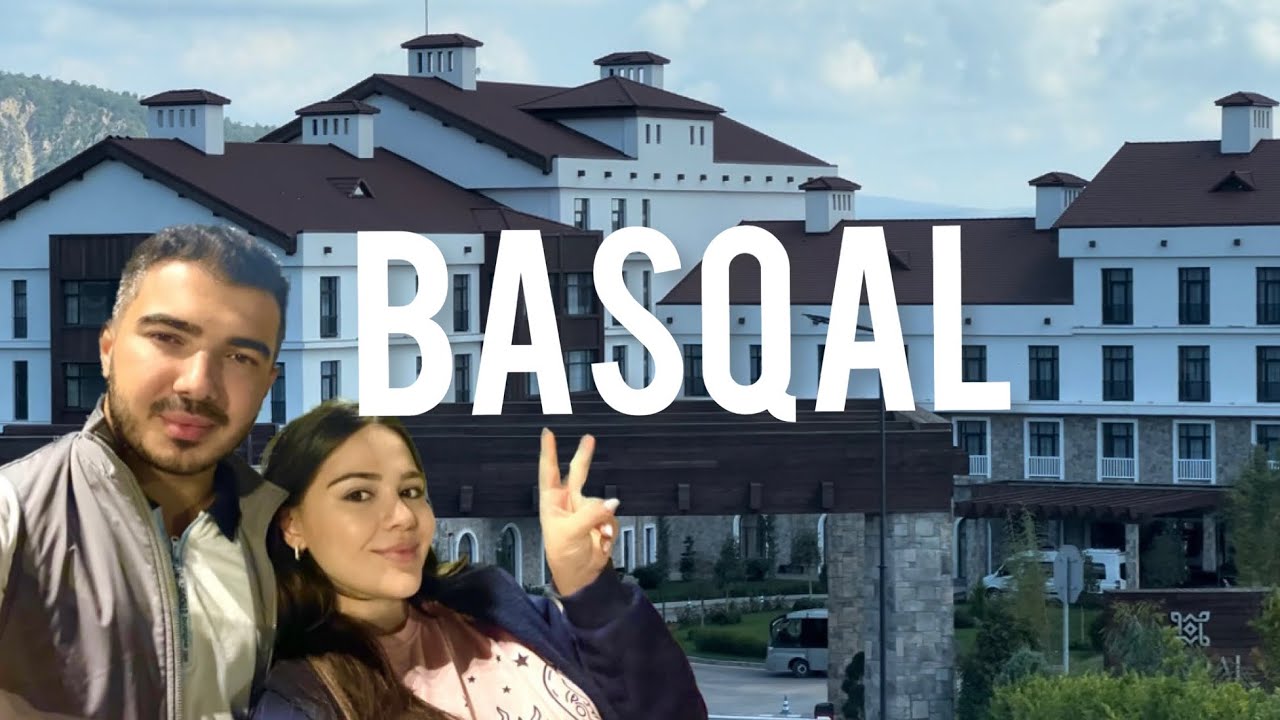 BASQAL RESORT & SPA HOTEL  | ISMAYILLI