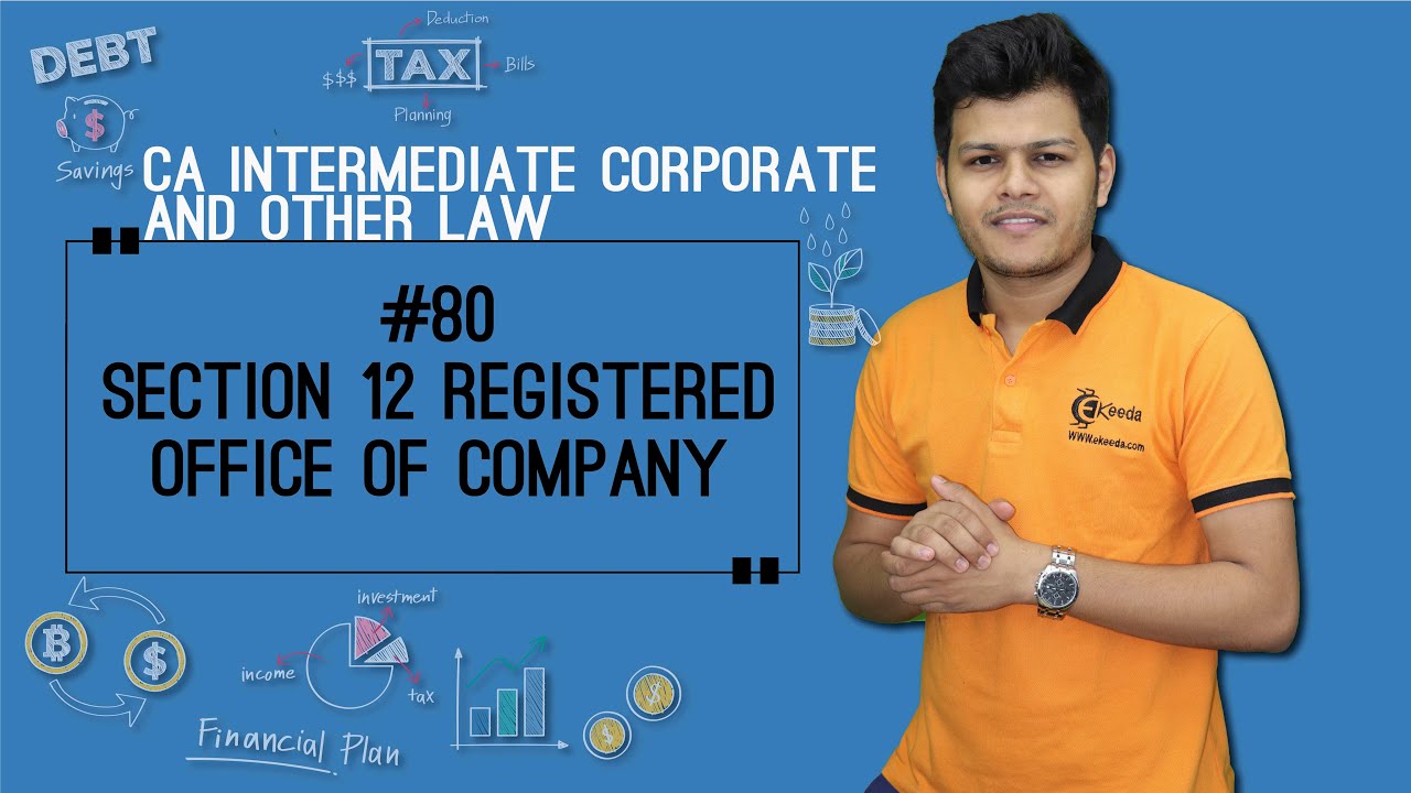 Section 12 Registered Office of Company - Incorporation of Company - CA Intermediate Corporate
