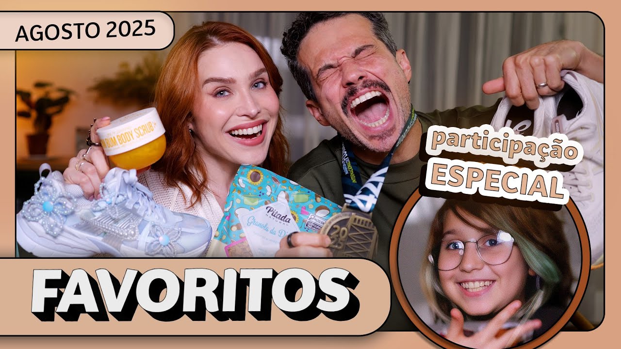 FAVORITOS DE AGOSTO: Produtos, Experiências e Descobertas que valeram a pena | Lu Ferreira