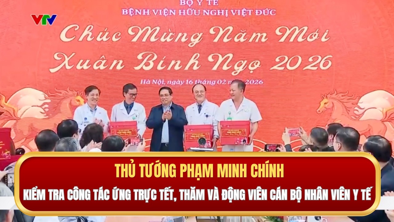 Thủ tướng Phạm Minh Chính kiểm tra công tác ứng trực Tết, thăm và động viên cán bộ nhân viên Y tế
