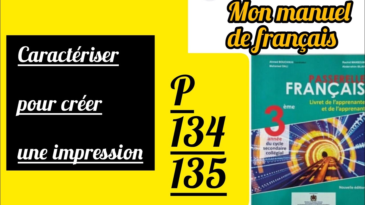 Passerelle français 3ac/P134-135/ Caractériser pour créer une impression.