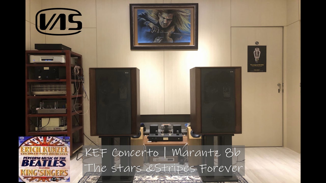 KEF Concerto | Marantz 8b  | The stars &Stripes Forever