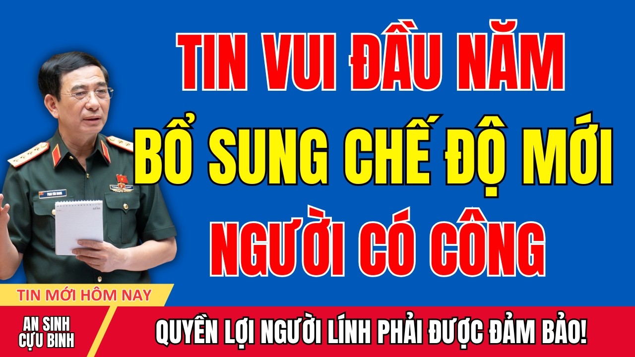 TIN VUI THÁNG 2/2026: Người Có Công Được BỔ SUNG 4 Chế Độ MỚI – Đừng Bỏ Lỡ!