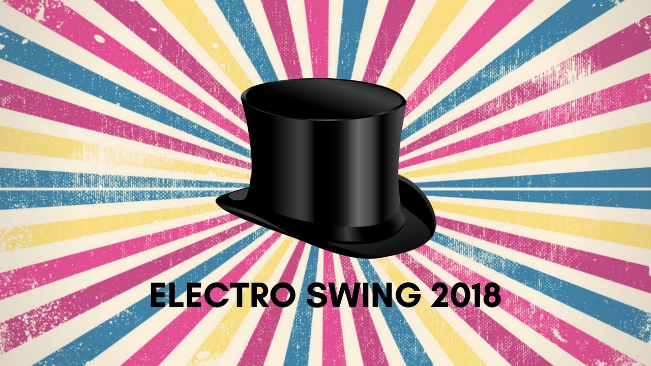 Electro Swing Mix 2018 - Best Gaming Music - Electro Dance