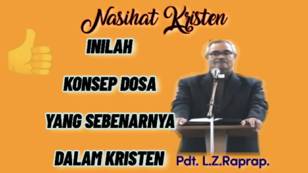 INILAH KONSEP DOSA YANG SEBENARNYA DALAM KRISTEN // KHOTBAH KRISTEN //  PDT. L.Z. RAPRAP.