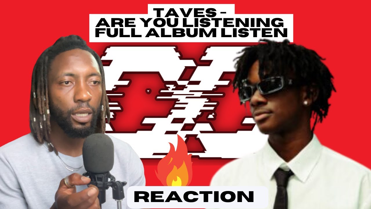 TAVES - ARE YOU LISTENING | FULL EP REVIEW | P1 | UNIQUE REACTION