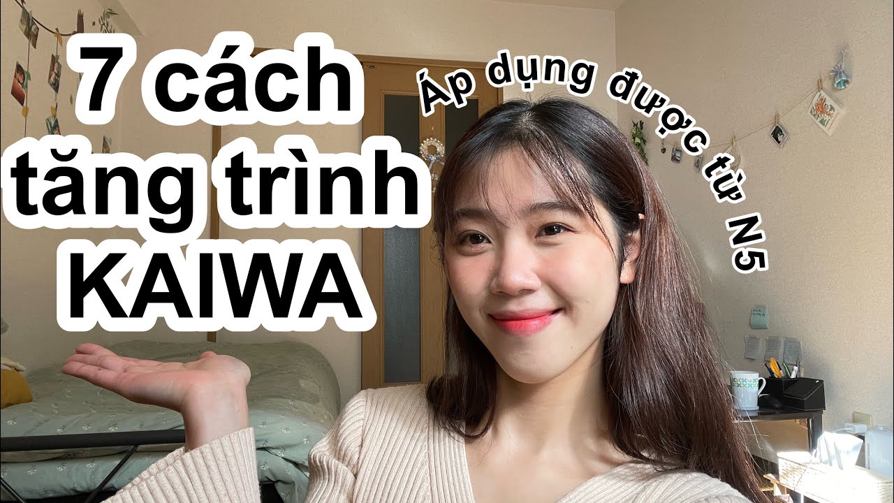 Làm thế nào để TĂNG TRÌNH KAIWA? Mình đã làm 7 điều này để nói được tiếng Nhật l 4yinchan