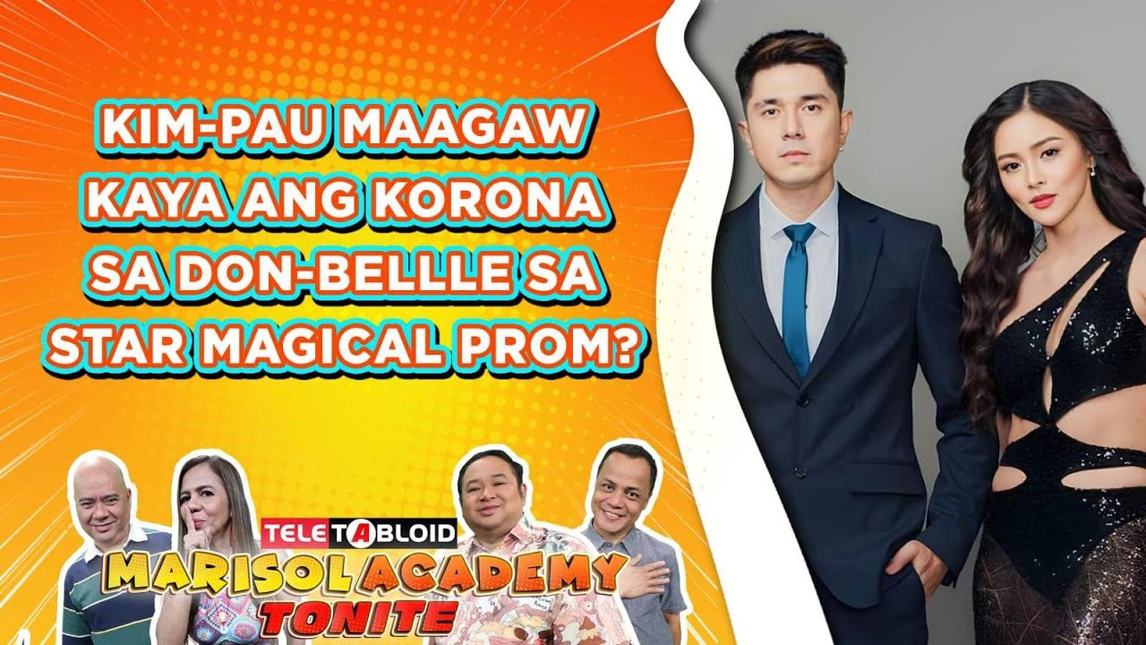 KIM-PAU MAAGAW KAYA ANG KORONA SA DON-BELLLE SA STAR MAGICAL PROM?