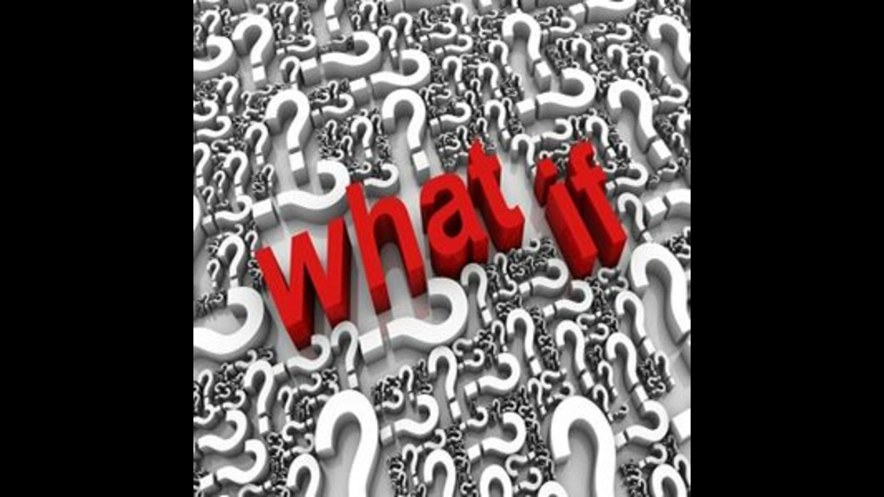 What If?