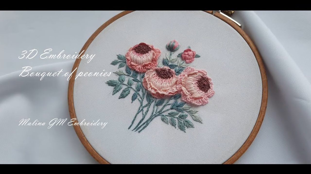 3D Embroidery Tutorial: How to Embroidery a Bouquet of Peonies