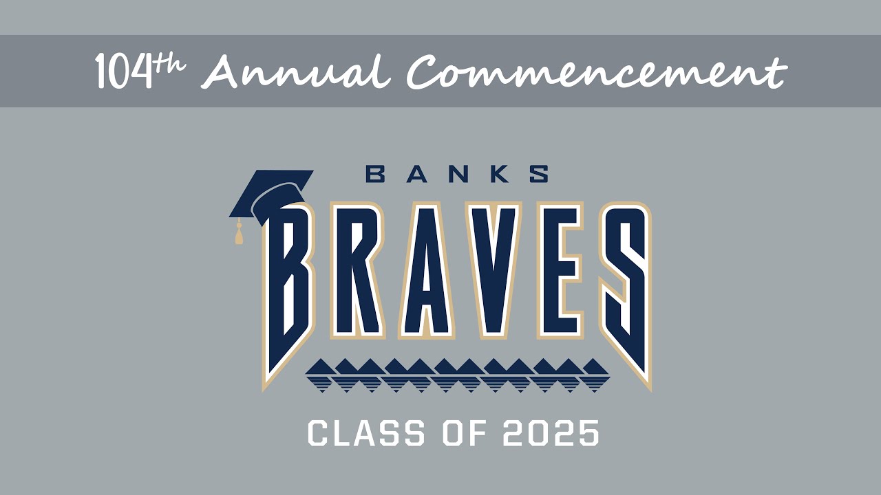 Banks Braves Graduation 2025