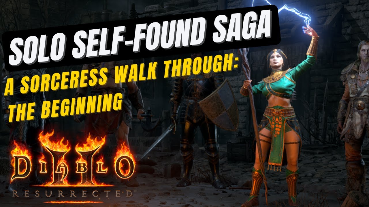 The Solo Self-Found Sorceress Saga: The Beginning | Diablo 2 Resurrected