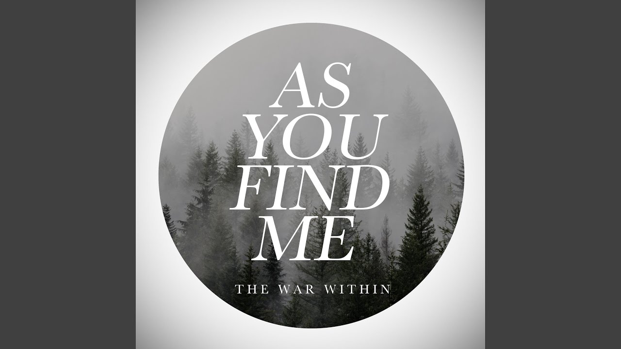As You Find Me
