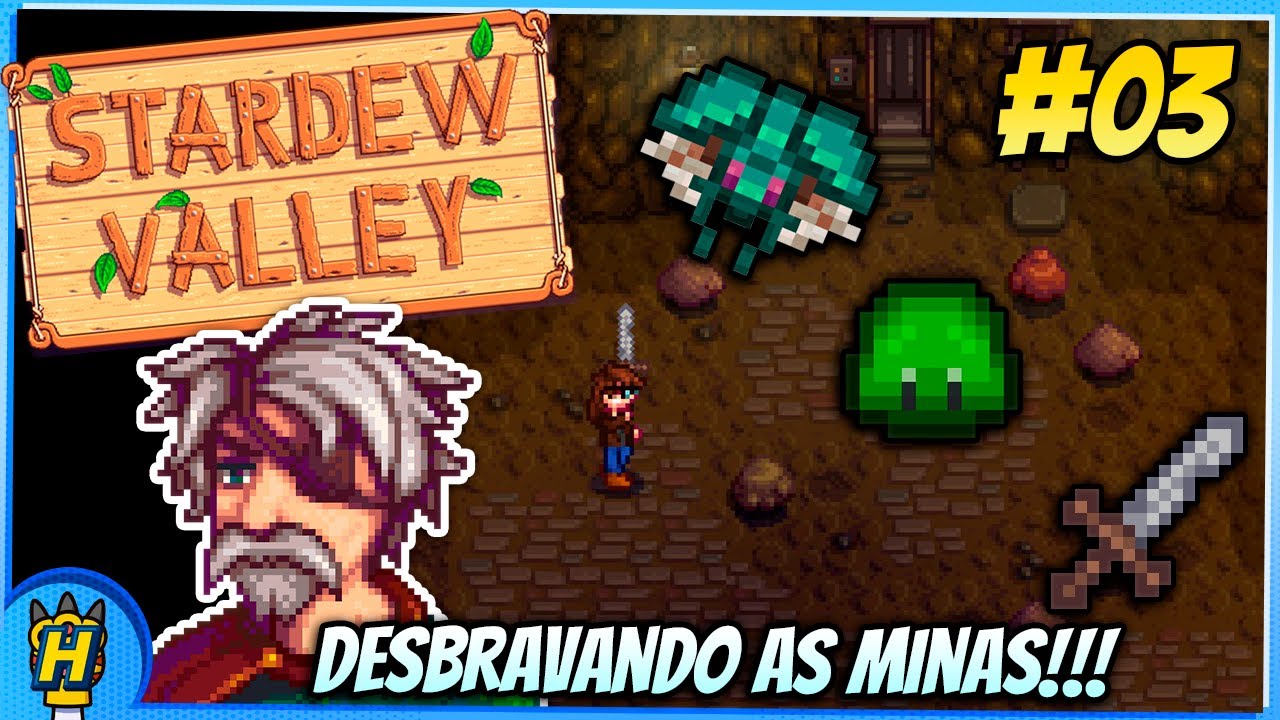 STARDEW VALLEY - DESBRAVANDO AS MINAS!!! - #03 - O Jardim de Luz - (Hikari no Niwa) 