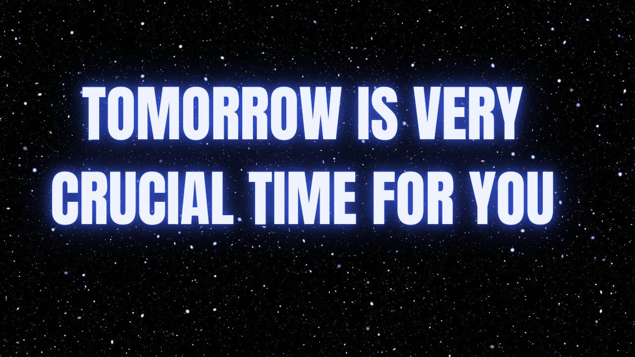 Tomorrow Is very Crucial Time For You #godmessages #jesusmessage