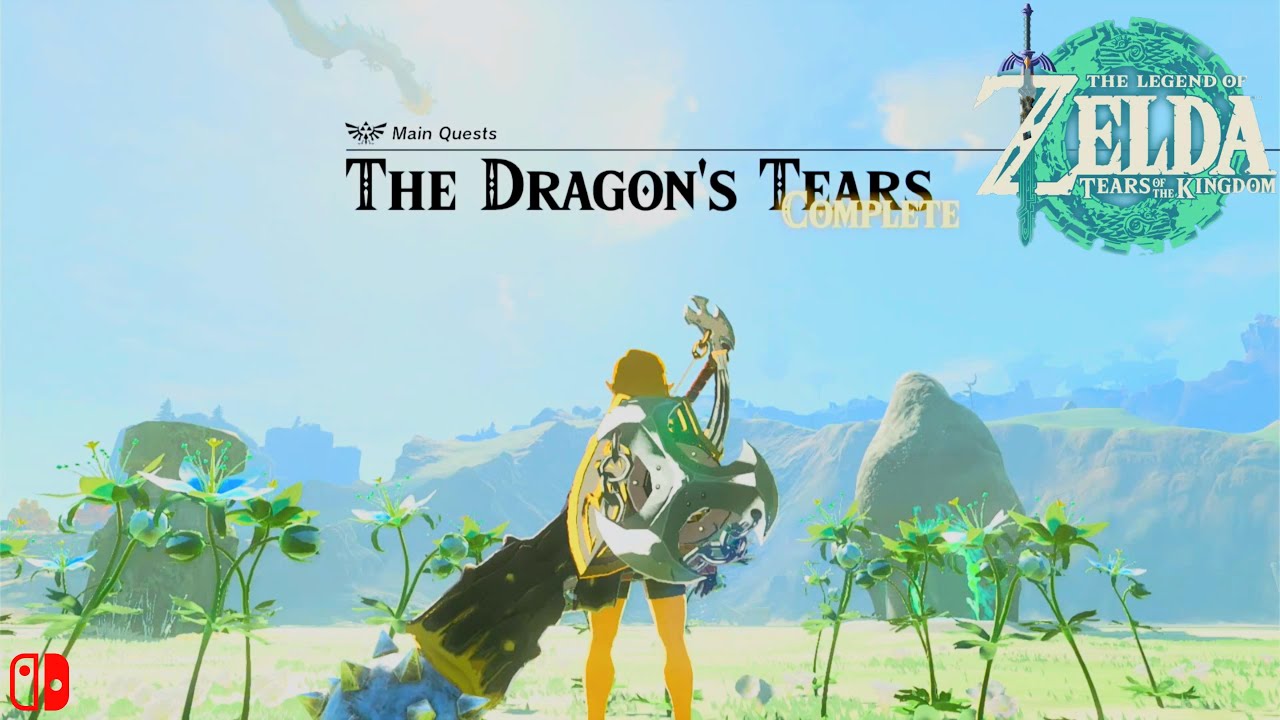 Legend Zelda Tears of the Kingdom - Main Quest: The Dragon's Tears of Zelda & Memories Complete