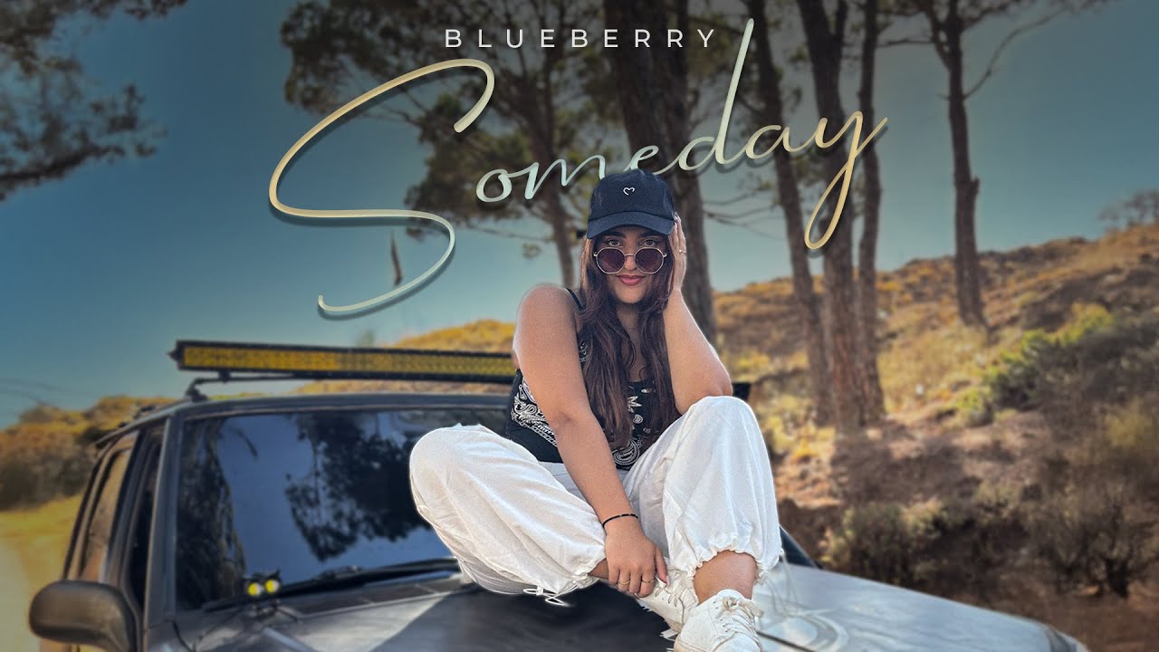 Blueberry - Someday [Official Music Video]