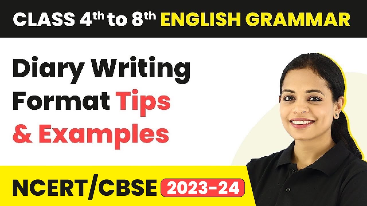 Diary Writing Format - Diary Writing Tips | Diary Writing Examples | Class 4-8 English Grammar
