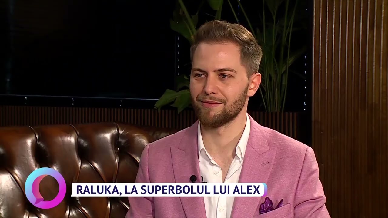 Raluka, la superbolul lui Alex