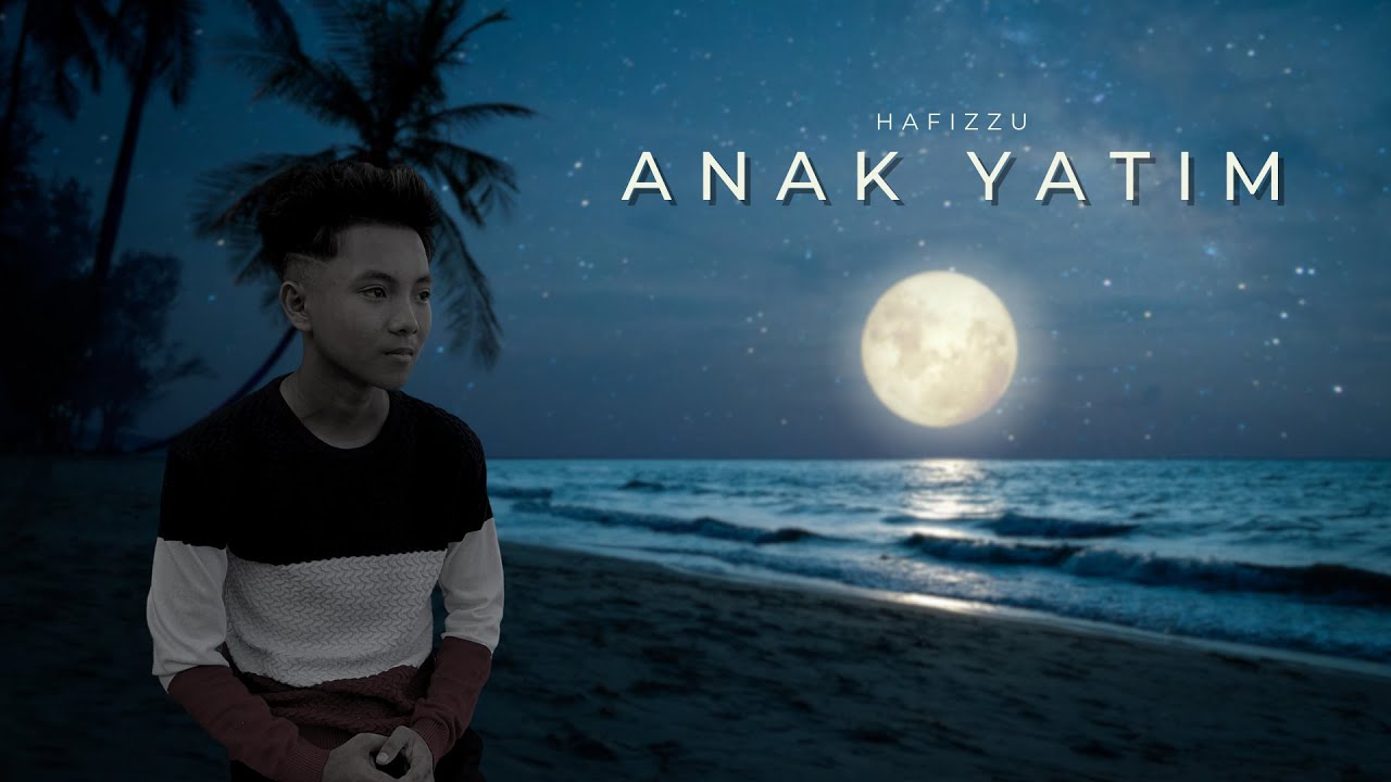Hafizzu - Anak Yatim | Official Video Muzik