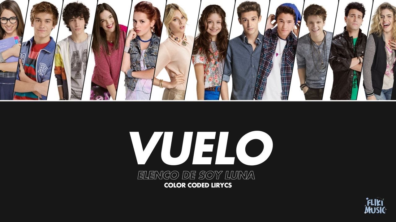 Vuelo (Final de Temporada) | Color Coded Lyrics | Soy Luna | flikimusic シ