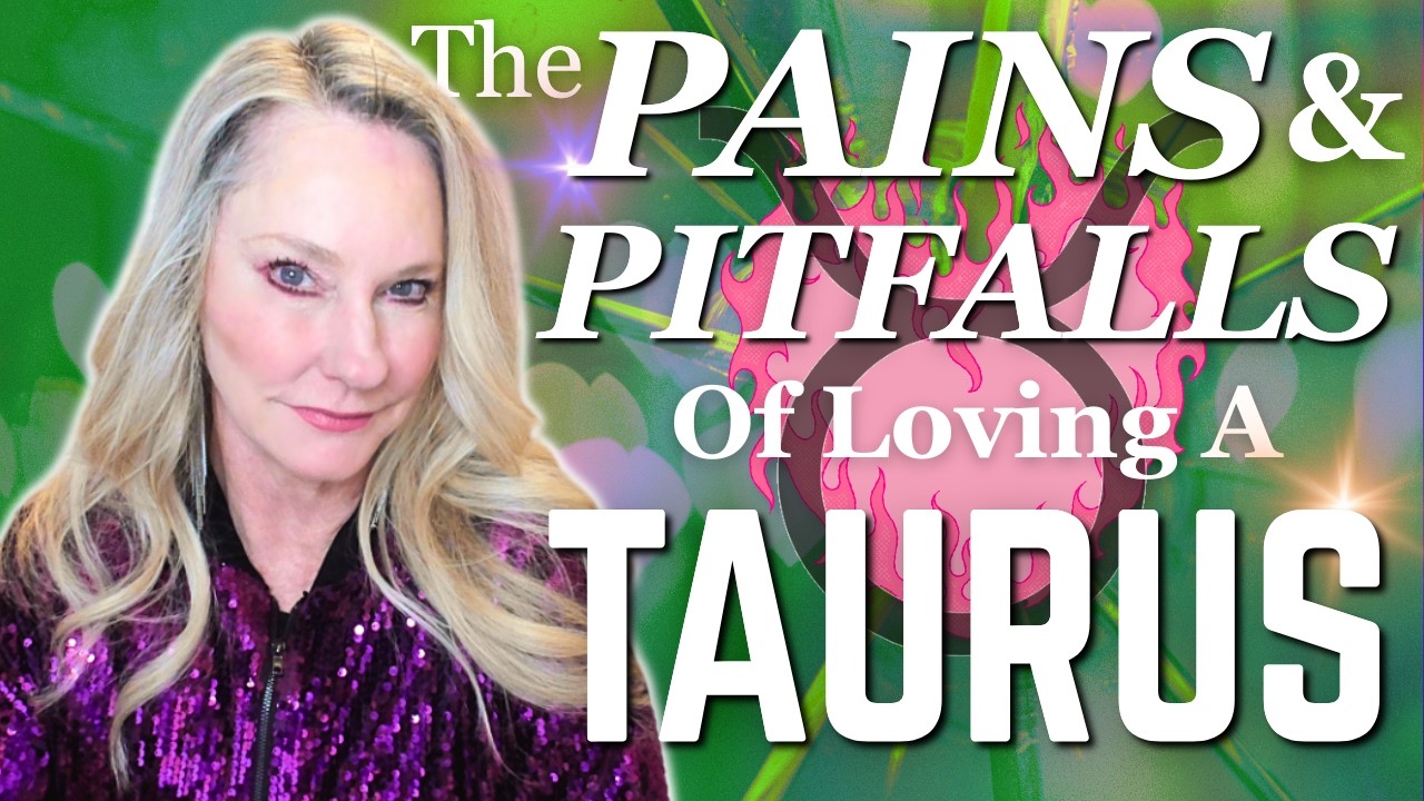 TAURUS: 10 Surprising Reasons Loving a Taurus Is So Hard!