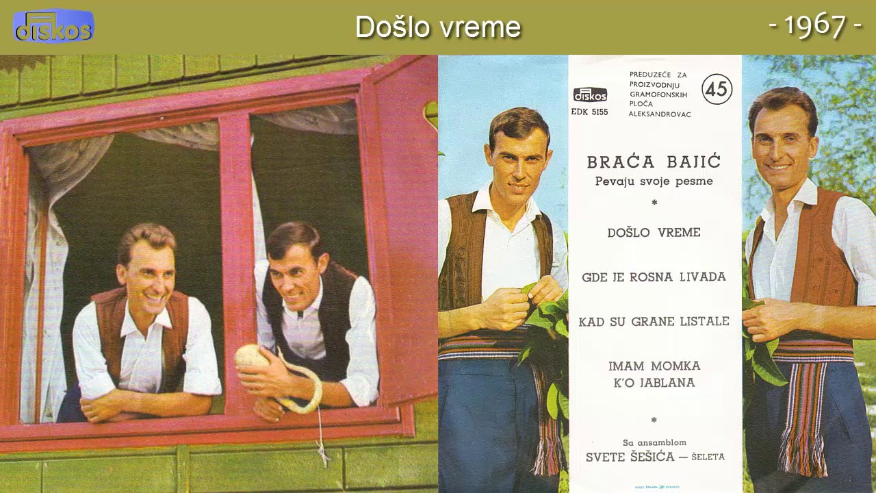 Braca Bajic - Doslo vreme - (Audio 1967)