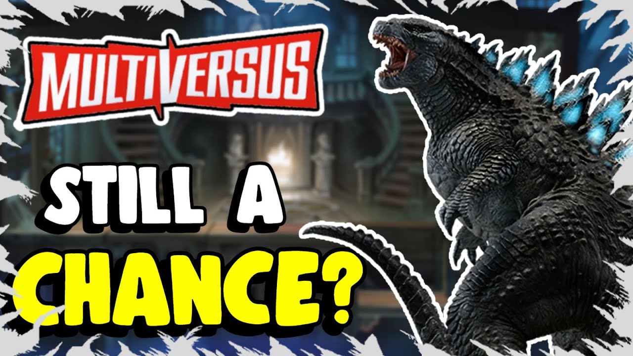 MULTIVERSUS | Godzilla still has a Chance