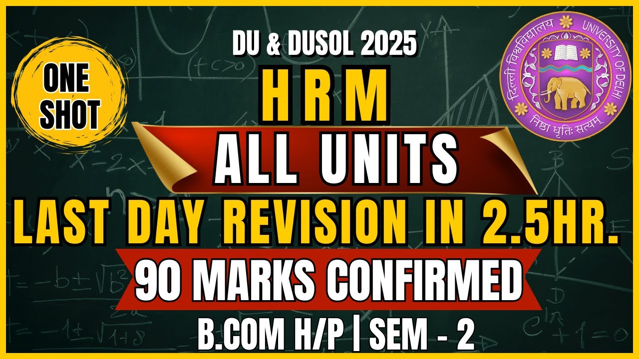 HRM One-Shot Final Revision | Human Resource Management Sem 2 BCom | DU, DUSOL 2025